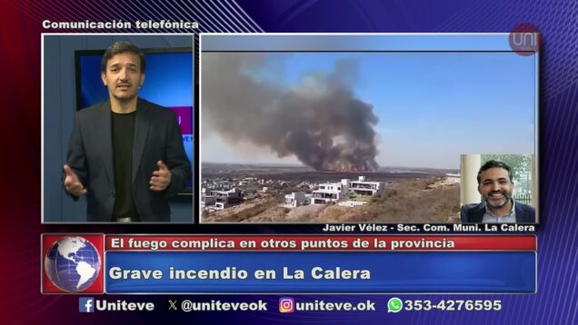Uniteve Noticias | Grave incendio en La Calera