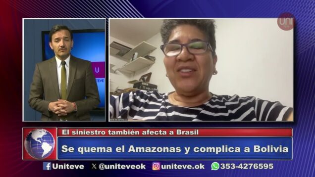 Uniteve Noticias | Se quema el Amazonas y complica a Bolivia