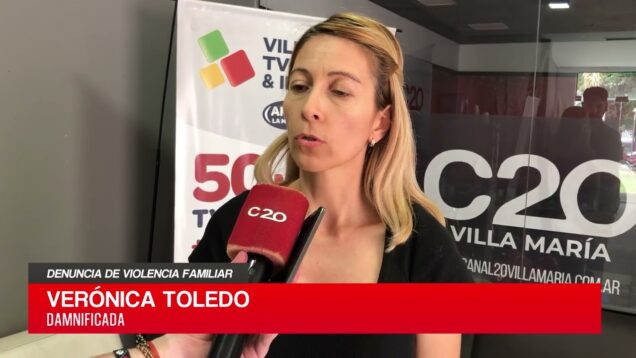 C20 Noticias | Denuncia de violencia familiar – Verónica Toledo