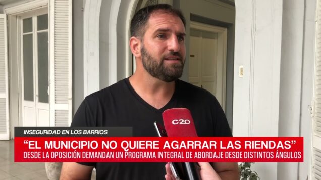 C20 Noticias | Inseguridad en los barrios – Manuel Sosa