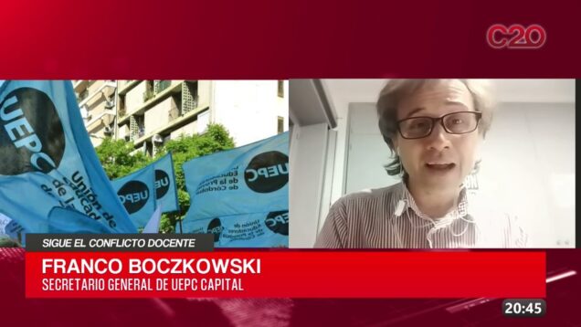 C20 Noticias | Sigue el conflicto docente – Franco Boczkowski