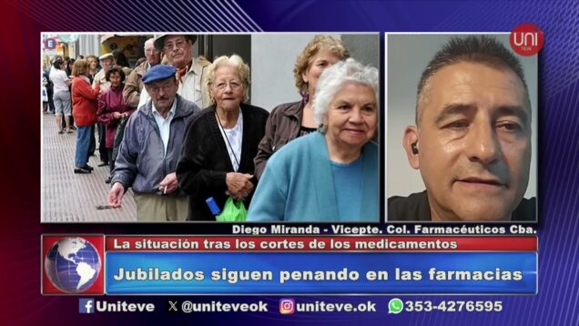 Uniteve Noticias | Difícil situación de los jubilados frente a los cortes de medicamentos