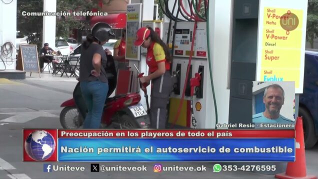 Uniteve Noticias | Nación permitirá el autoservicio de combustible