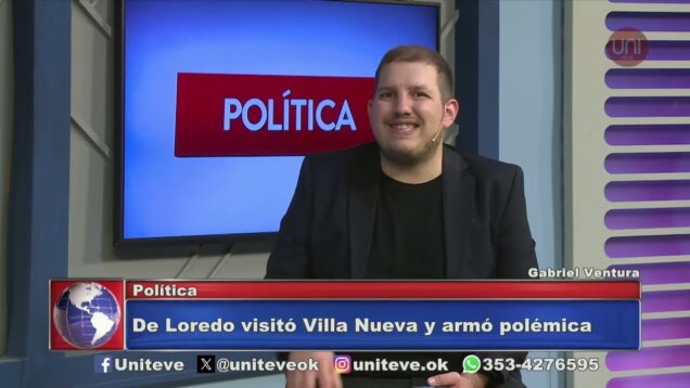 Uniteve Noticias | Resumen de la semana de los políticos – Gabriel Ventura