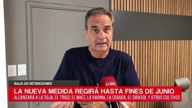 C20 Noticias | Baja de retenciones – Alberto Costa