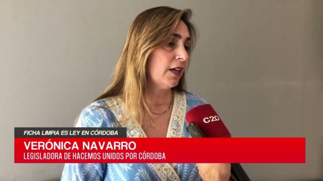 C20 Noticias | Ficha limpia es ley en Córdoba – Verónica Navarro