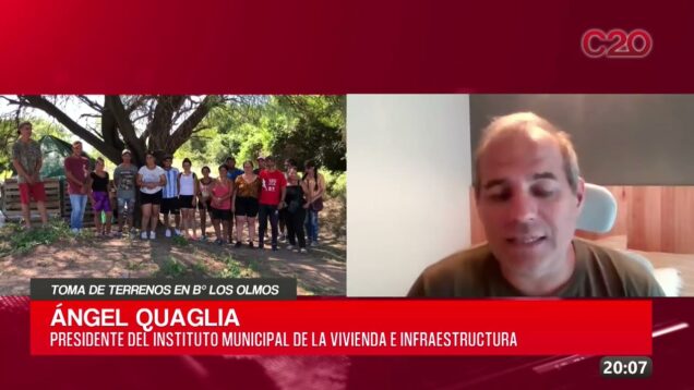 C20 Noticias | Toma de terrenos en B° Los Olmos – Ángel Quaglia