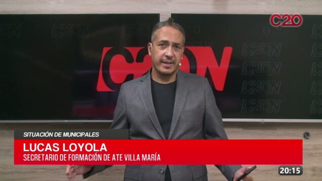 C20 Noticias | Situación de Municipales – Lucas Loyola