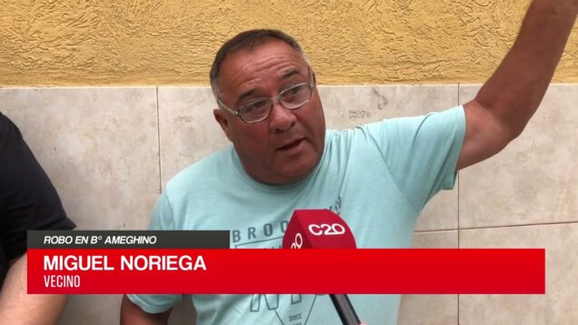 C20 Noticias | Robo en B° Ameghino – Nicolás Machado