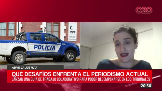 C20 Noticias | Abrir la justicia – Celeste Fernández