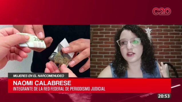 C20 Noticias | Mujeres en el narcomenudeo – Naomi Calabrese