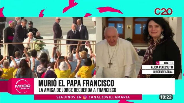 Modo Directo | Murió el Papa Francisco – Alicia Peressutti