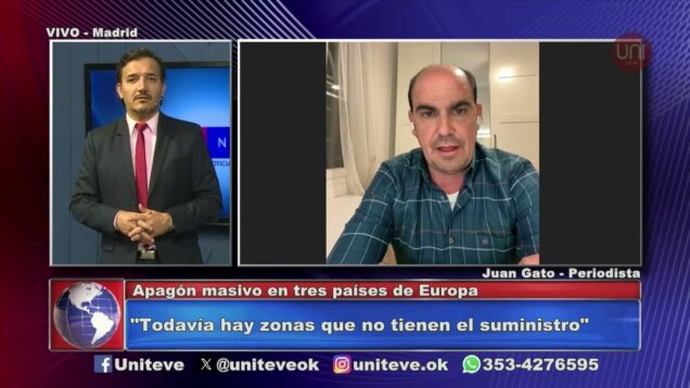 Uniteve Noticias | Apagón en Europa: en vivo informe desde España