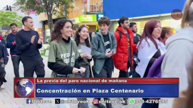 Uniteve Noticias | Concentración de trabajadores en Plaza Centenario