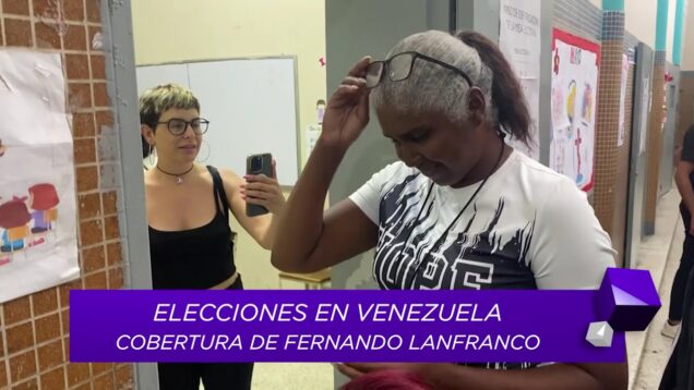 Uniteve Noticias | Elecciones en Venezuela: cobertura de Fernando Lanfranco