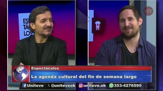 Uniteve Noticias | La agenda cultural del fin de semana – Rodrigo Urquía