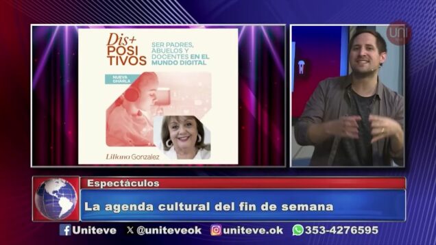 Uniteve Noticias | La agenda cultural del fin de semana