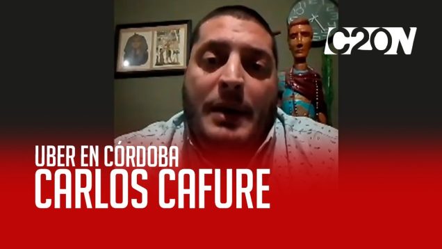 C20 Noticias | Desembarco de UBER en Córdoba – Carlos Cafure
