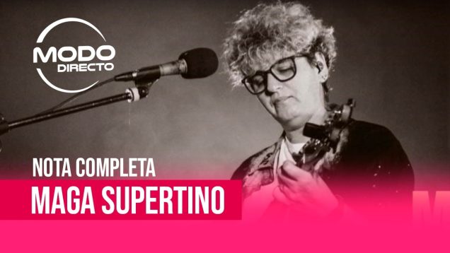 Modo Directo | Maga Supertino presenta “Para Que” versión cuarteto