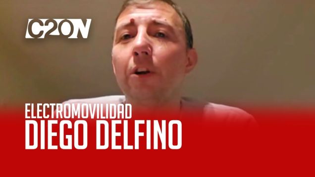 C20 Noticias | Electromobilidad en Argentina – Diego Delfino