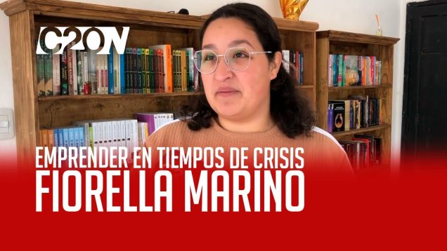 C20 Noticias | Emprender en tiempos de crisis – Fiorella Marino