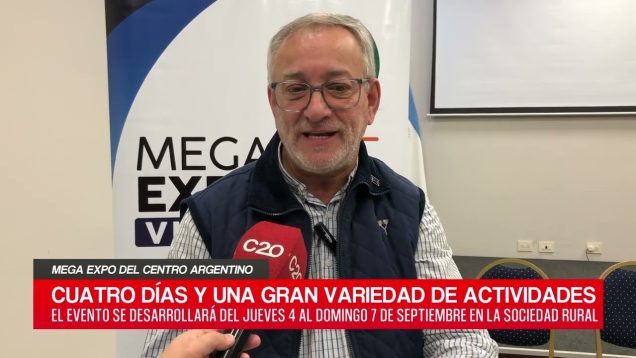C20 Noticias | Mega Expo del Centro Argentino – José María Iachetta