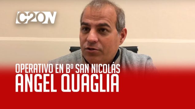 C20 Noticias | Operativo en B° San Nicolás – Ángel Quaglia