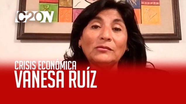C20 Noticias | Se agudiza la crisis económica – Vanesa Ruíz