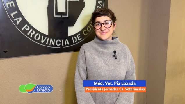 Campo Directo | Capacitación, innovación y encuentro: llegan a Tanti las Jornadas Veterinarias