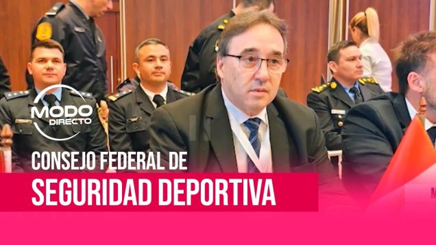 Modo Directo | Concejo federal de seguridad deportiva – Marcelo Frossasco