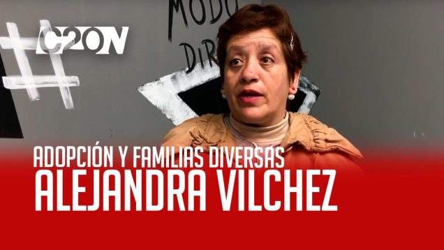 C20 Noticias | Adopción y familias diversas – Alejandra Vilchez