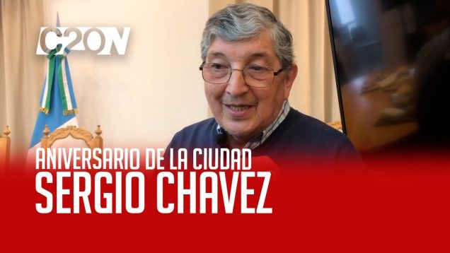 C20 Noticias | Aniversario de la ciudad – Sergio Chávez