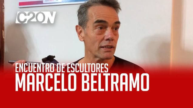 C20 Noticias | Encuetro de escultores – Marcelo Beltramo