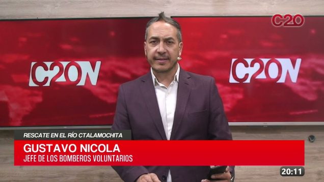 C20 Noticias | Rescate en el Río Ctalamuchita – Gustavo Nicola