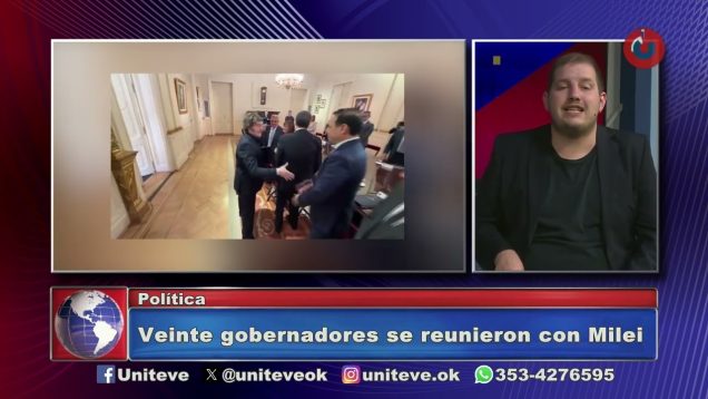 Uniteve Noticias | Veinte gobernadores se reunieron con Milei