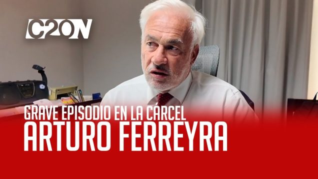 C20 Noticias | Grave episodio en la cárcel – Arturo Ferreyra