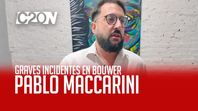 C20 Noticias | Graves Incidentes en Bouwer – Pablo Maccarini