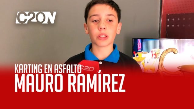 C20 Noticias | Karting en asfalto – Mauro Ramírez